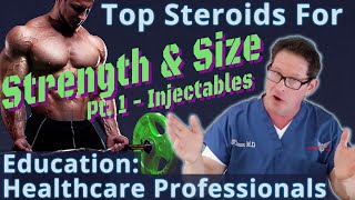 Top Steroids for Strength amp Size  Pt 1  Education for Healthcare Professionals [upl. by Enirak948]