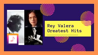 REY VALERA GREATEST HITS  NONSTOP [upl. by Mano]