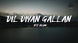 Atif Aslam  Dil Diyan Gallan Lyrics Tiger Zinda Hai Soundtrack [upl. by Juliet]