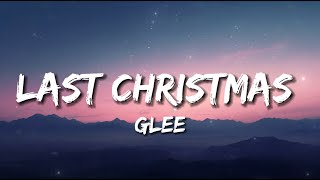 Last Christmas  Wham  Glee Version Lyrics [upl. by Atteynad]