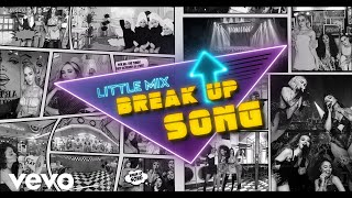 Little Mix  Break Up Song Lyric Video [upl. by Ragg]