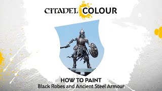 How To Paint Black Robes and Ancient Steel Armour [upl. by Edison]