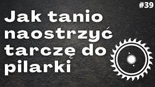 Jak tanio naostrzyć tarczę do pilarki [upl. by Greenberg]