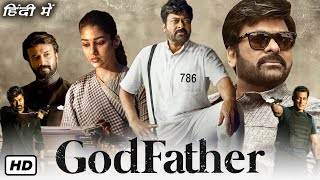 GodFather Full Movie In Hindi Dubbed 2022 Chiranjeevi Salman Khan Nayanthara  HD Facts amp Details [upl. by Enelrak]