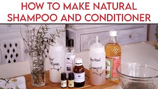 How to Make Natural Herbal Shampoo and Conditioner [upl. by Fay]