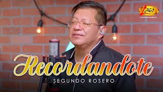 Segundo Rosero  Recordandote  En Vivo [upl. by Kcirtap]