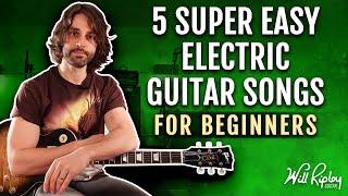 5 Super Easy Electric Guitar Songs For Beginners [upl. by Eedahs309]