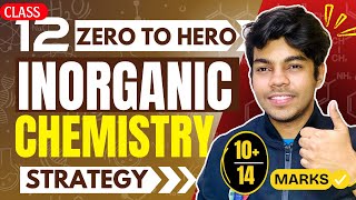 Inorganic Chemistry Class 12 Boards Strategy to Score 1014 in 1 day [upl. by Morganstein771]