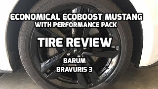 Economical Ecoboost Mustang Tire Review  Barum Bravuris 3  Performance Pack [upl. by Chastain]