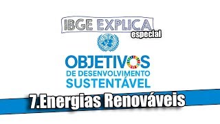 ODS 7 Energias renováveis • IBGE Explica [upl. by Bunow585]