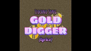 Ilocano Song  Gold Diggerlyrics [upl. by Oneil168]