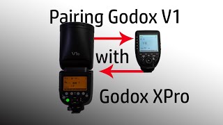 Pairing GodoxV1 with Godox XPro Trigger [upl. by Nilekcaj]