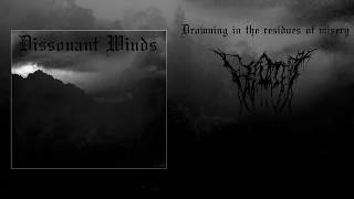 Dissonant Winds  Drowning in the Residues of Misery Full Album Premiere [upl. by Ellenrahs]