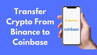 How to Transfer Crypto From Binance to Coinbase Quick amp Simple  CryptoCurrency Tutorial [upl. by Bayless]