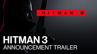 HITMAN 3  Announcement Trailer [upl. by Siclari298]