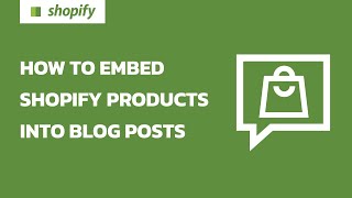 How to embed Shopify products into blog posts [upl. by Deering733]