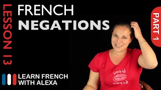 Simple Negations  part 1 French Essentials Lesson 13 [upl. by Laris]