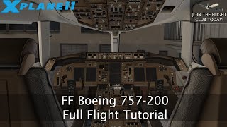 FlightFactor 757200  Full Flight Tutorial  XPlane 11 [upl. by Gardell]