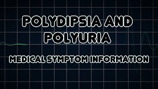 Polydipsia and Polyuria Medical Symptom [upl. by Zennie921]