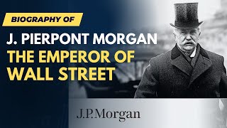 How JP Morgan Started  Finance Documentary [upl. by Chapen846]