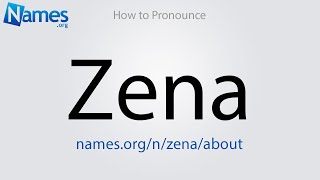 How to Pronounce Zena [upl. by Chloette424]