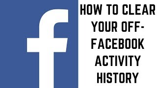 How to Clear Your OffFacebook Activity History [upl. by Donell]