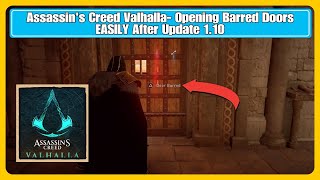 Assassins Creed Valhalla Opening Barred Doors EASILY After Update 110 [upl. by Eillo901]