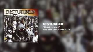 Disturbed  Overburdened Official Audio [upl. by Notneb464]