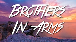 Brothers In Arms  Dire Straits Lyrics HD [upl. by Eedyak372]