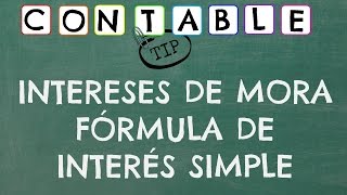 INTERESES DE MORA  FORMULA INTERES SIMPLE [upl. by Ocsicnarf]