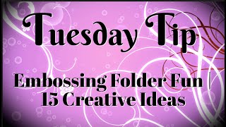 15 Creative Ways to Use Embossing Folders [upl. by Sutherland]