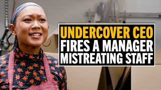 Undercover CEO Takes Down Manager For Mistreating Staff [upl. by Wennerholn]