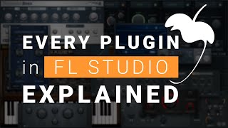 Every Plugin In FL Studio Explained [upl. by Scheer672]