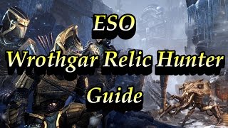 ESO Wrothgar Master Relic Hunter Guide [upl. by Nytsrik633]