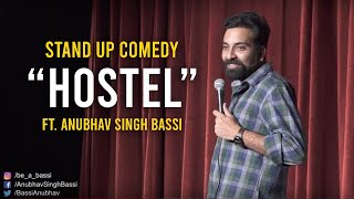 Hostel  Stand Up Comedy ft Anubhav Singh Bassi [upl. by Nenney]