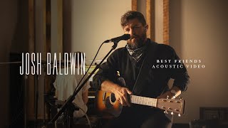 Best Friends Acoustic  Josh Baldwin Live [upl. by Isbel426]