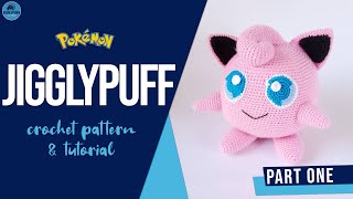 How to Crochet Jigglypuff Pokemon Amigurumi Tutorial  PART ONE [upl. by Nnylaehs75]