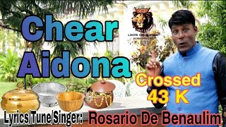 CHEAR AIDONA by Rosario De Benaulim 🙏 Do Not Download [upl. by Atiruam]