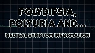 Polydipsia Polyuria and Polyphagia Medical Symptom [upl. by Itoc]