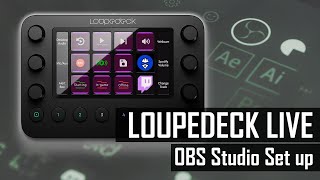 Loupedeck Live  OBS Studio Setup [upl. by Noreen]