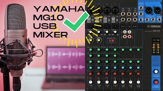 The Yamaha MG10 10Input Stereo Mixer for Podcast Youtube and Musicians to Live Stream  Review [upl. by Gagliano]