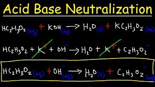 Acid Base Neutralization Reactions amp Net Ionic Equations  Chemistry [upl. by Ilyak]