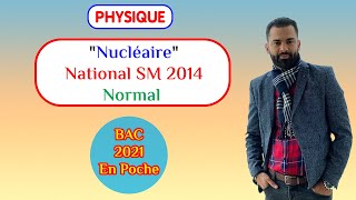 2 BAC Biof  Nucléaire National SM 2014 Normal Exercice  Correction  Prof Noureddine [upl. by Wiese]