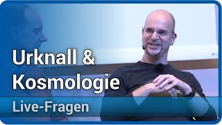 Urknall und Kosmologie • LiveFragen  5 Jahre Urknall Weltall und das Leben [upl. by Elie]