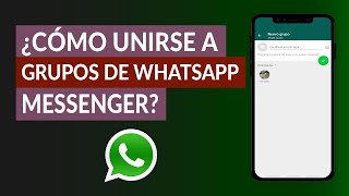 ¿Cómo Unirse o Entrar a Grupos de WhatsApp Messenger  Paso a Paso [upl. by Telrats285]