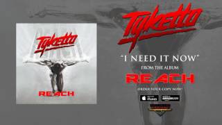 Tyketto  quotI Need It Nowquot Official Audio [upl. by Marvel]