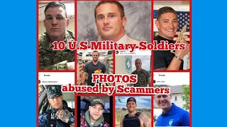 10 US Military Soldiers Photos used by Scammers  Catfish Romance Scams [upl. by Eynobe390]