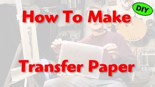 How To Make Transfer Paper [upl. by Arahset]