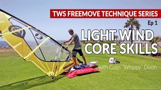 Episode 1 Light wind core skills clew first sailing backwinded sailing windsurfing [upl. by Ingaborg]