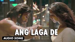 Ang Laga De  Full Audio Song  Goliyon Ki Raasleela Ramleela [upl. by Daigle]